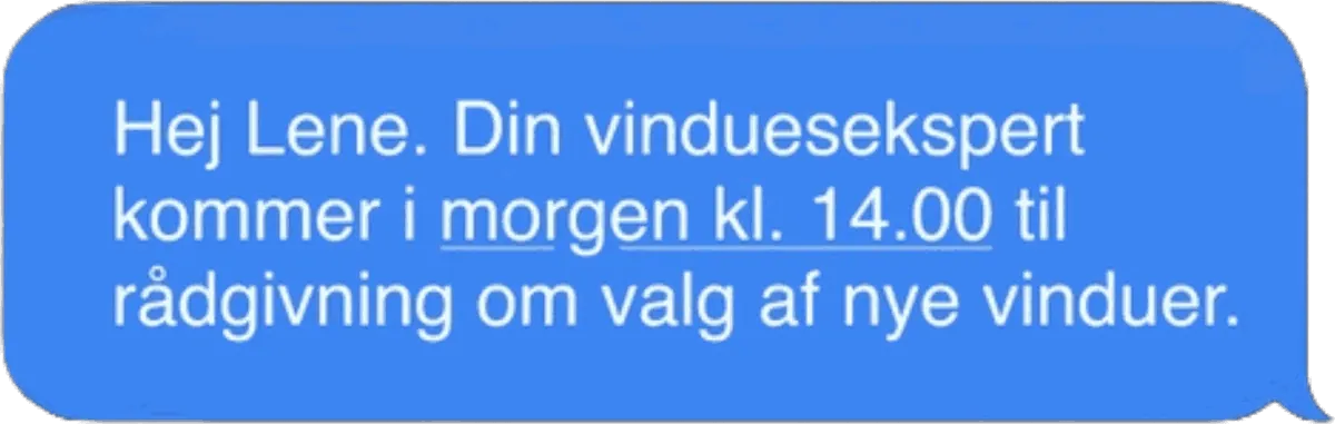 SMS: din vinduesekspert kommer i morgen kl. 14